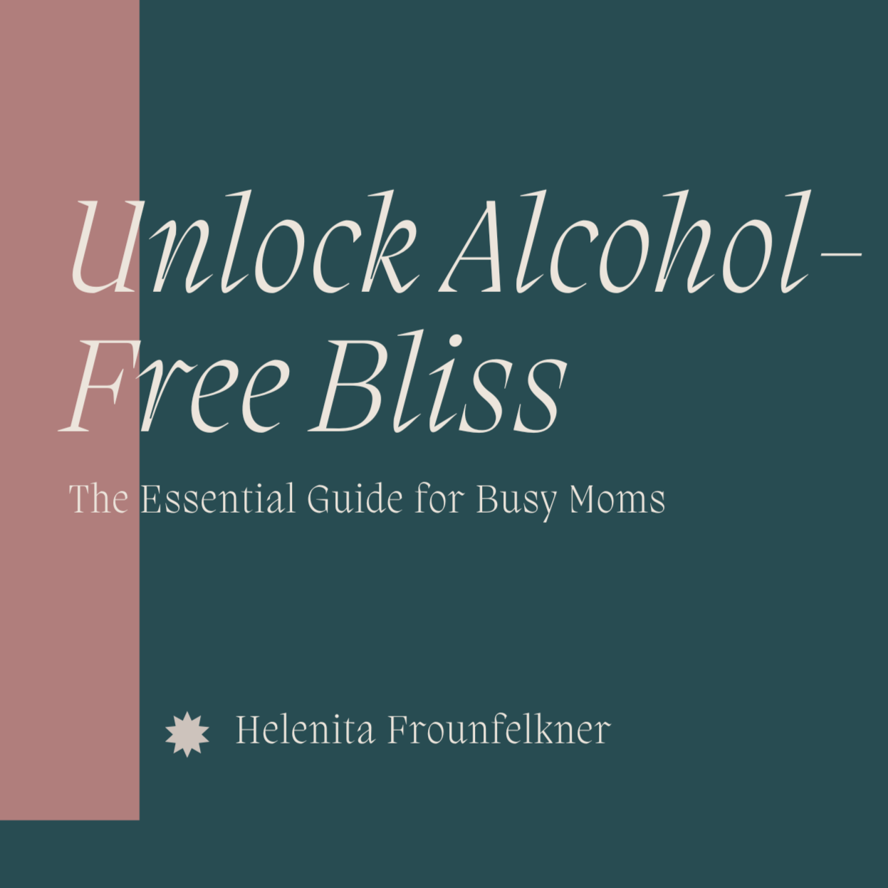 eBook: Unlock Alcohol-Free Bliss